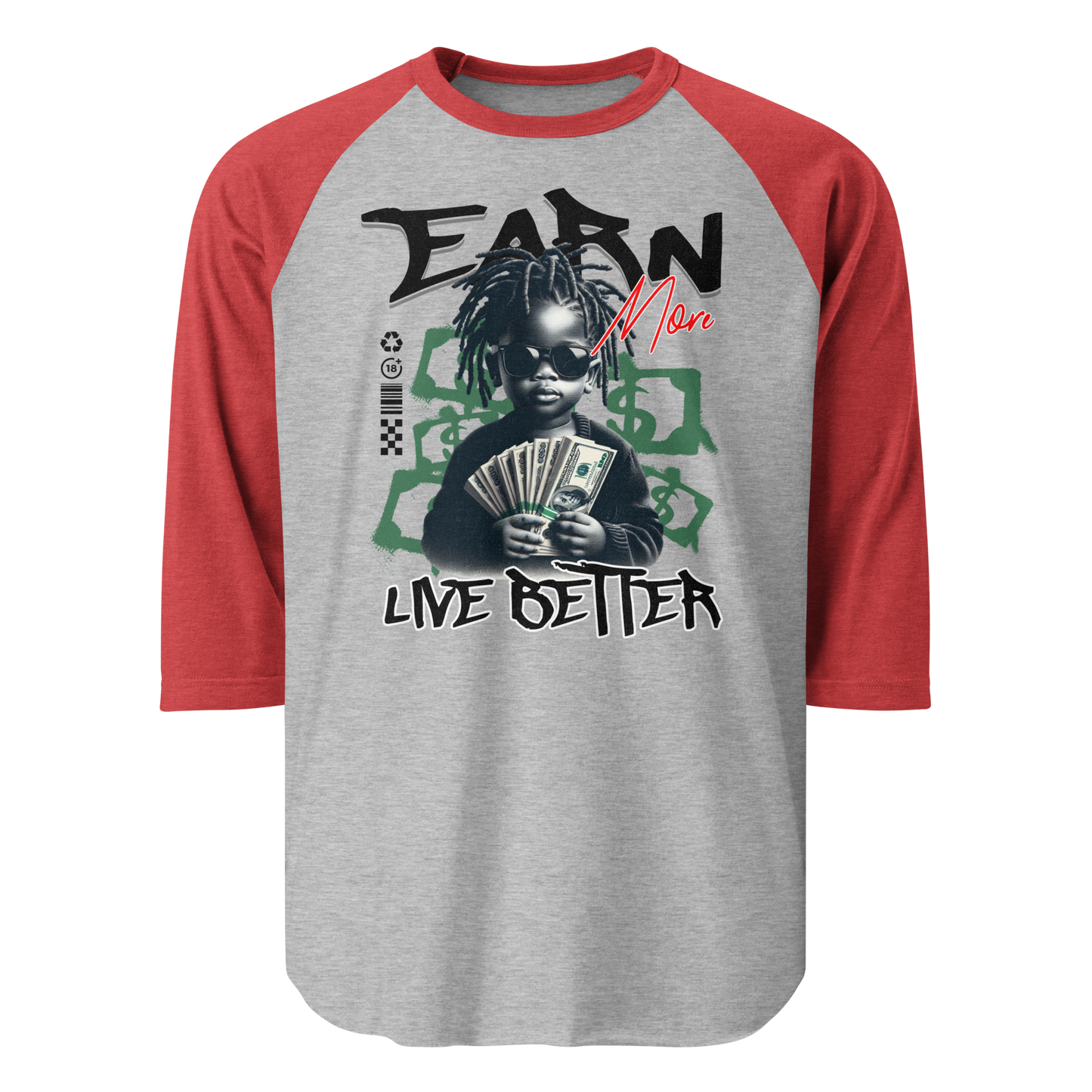 “Earn More, Live Better” 3/4 Sleeve Sweatshirt