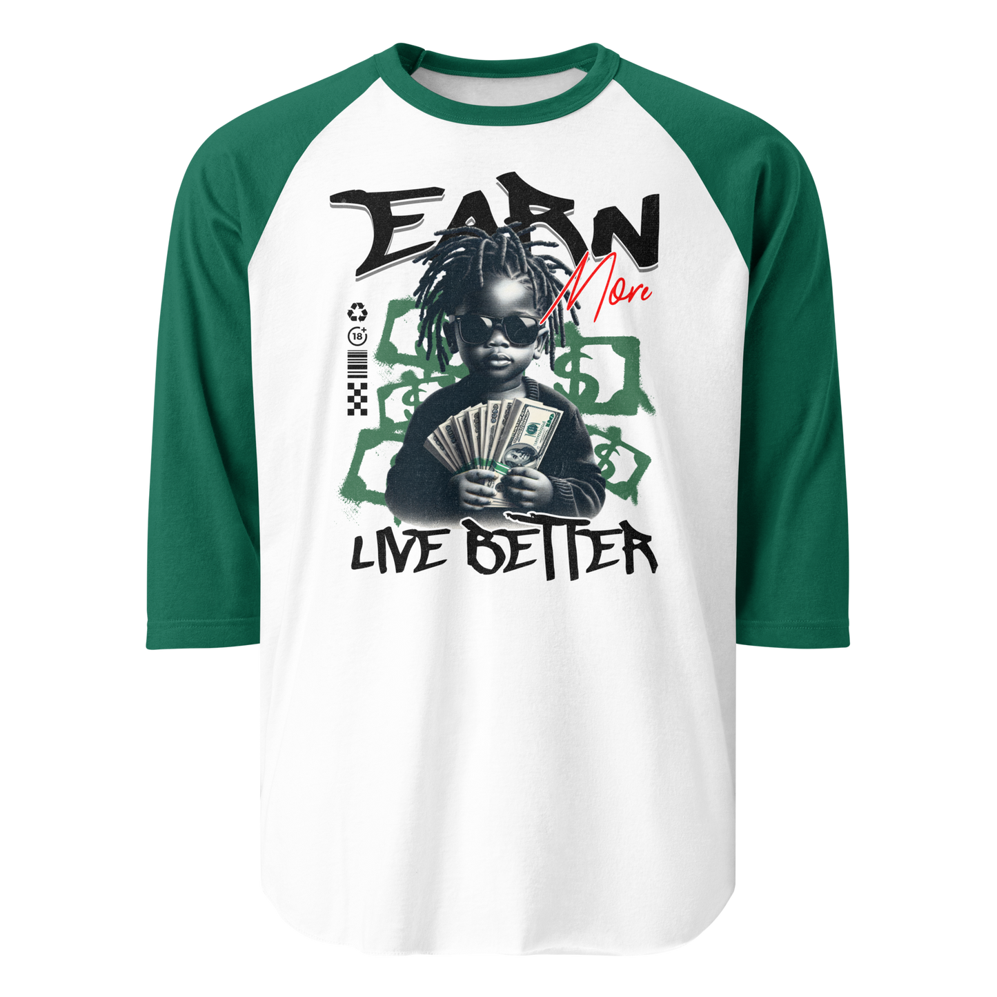 “Earn More, Live Better” 3/4 Sleeve Sweatshirt