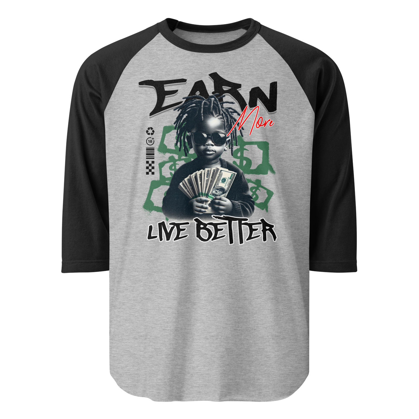 “Earn More, Live Better” 3/4 Sleeve Sweatshirt