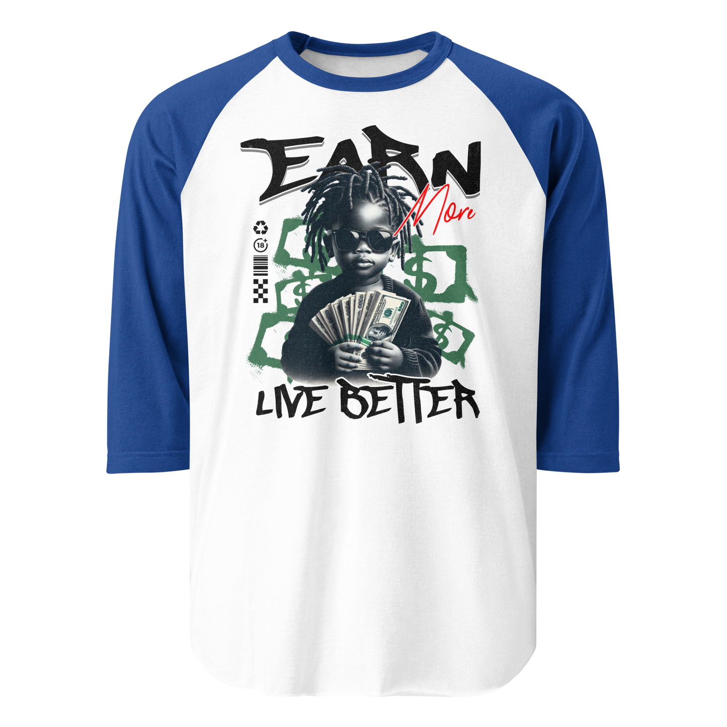 “Earn More, Live Better” 3/4 Sleeve Sweatshirt