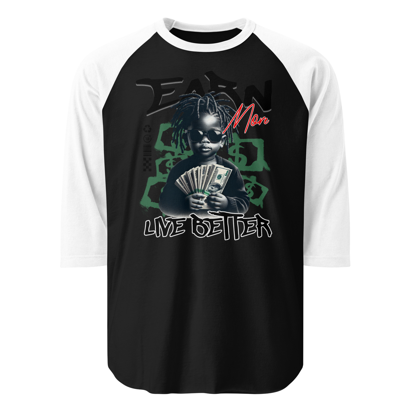 “Earn More, Live Better” 3/4 Sleeve Sweatshirt