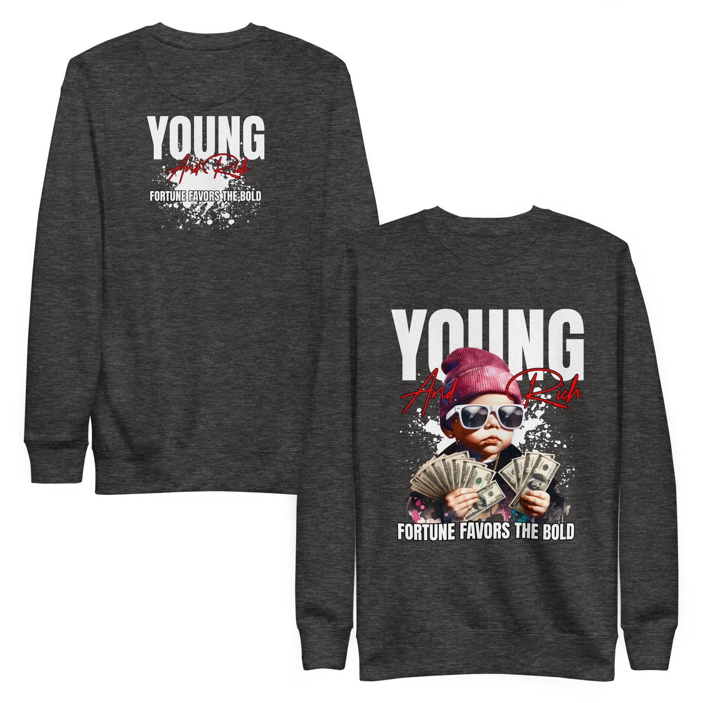 “Young & Rich” Sweatshirt