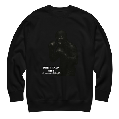 “Talk Shit, Get Hit” Sweatshirt