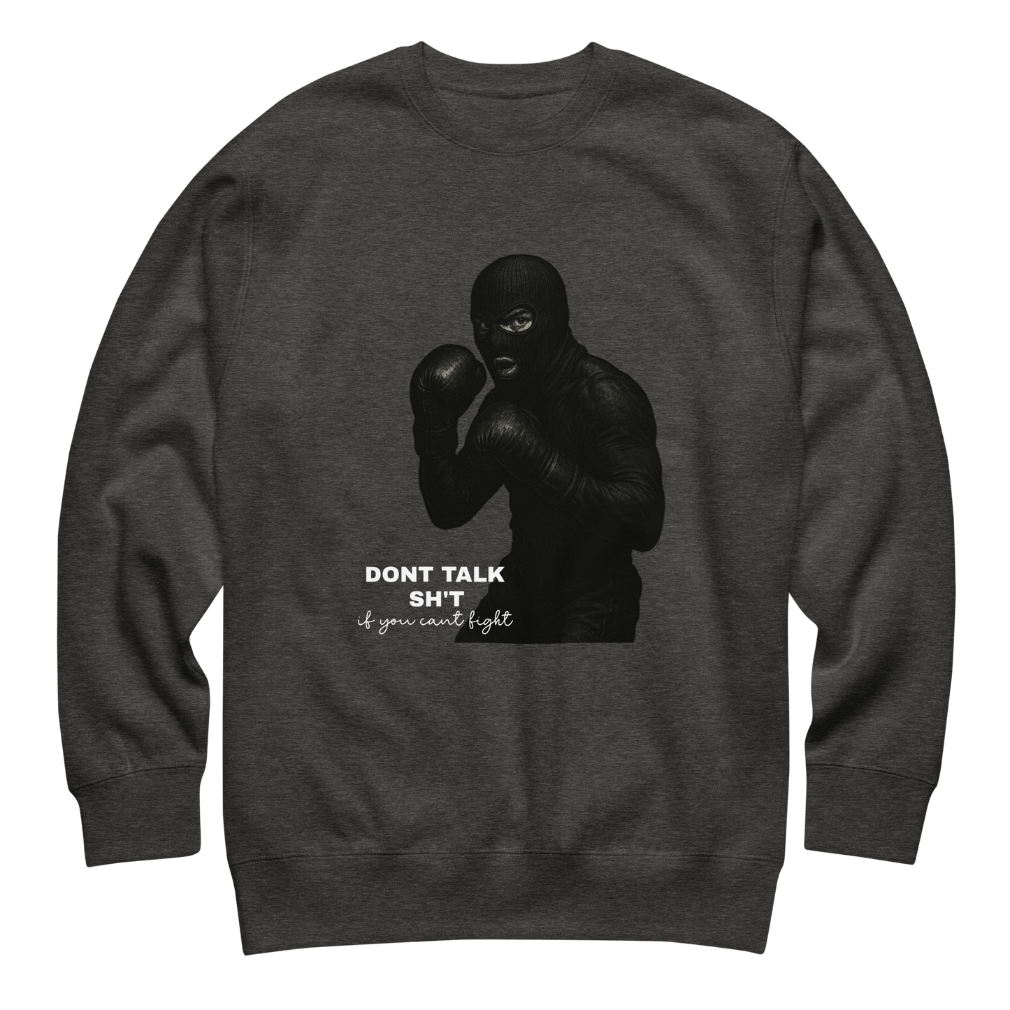 “Talk Shit, Get Hit” Sweatshirt