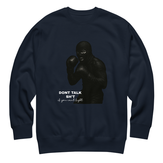 “Talk Shit, Get Hit” Sweatshirt
