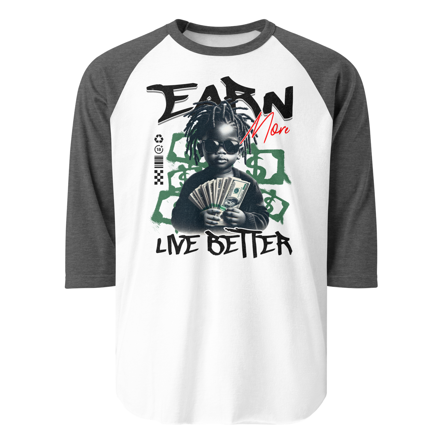 “Earn More, Live Better” 3/4 Sleeve Sweatshirt