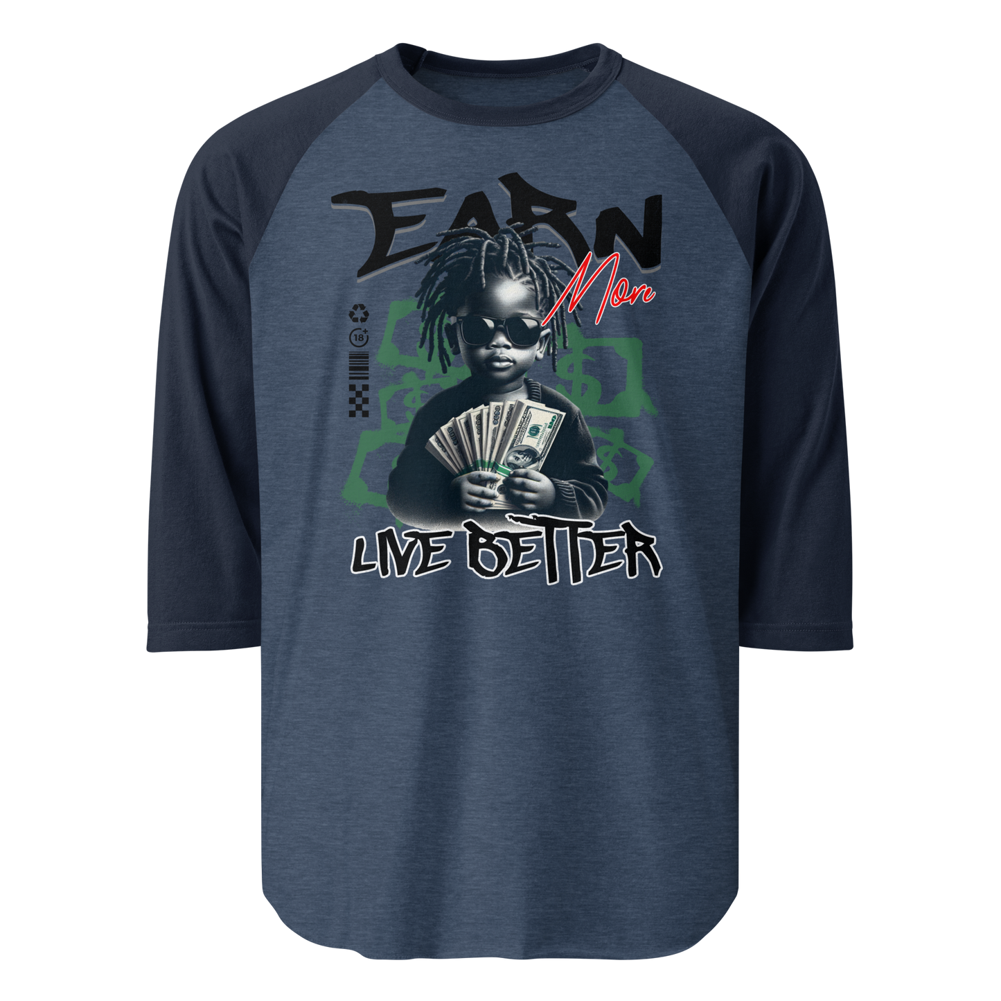 “Earn More, Live Better” 3/4 Sleeve Sweatshirt