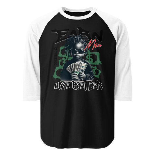 “Earn More, Live Better” 3/4 Sleeve Sweatshirt