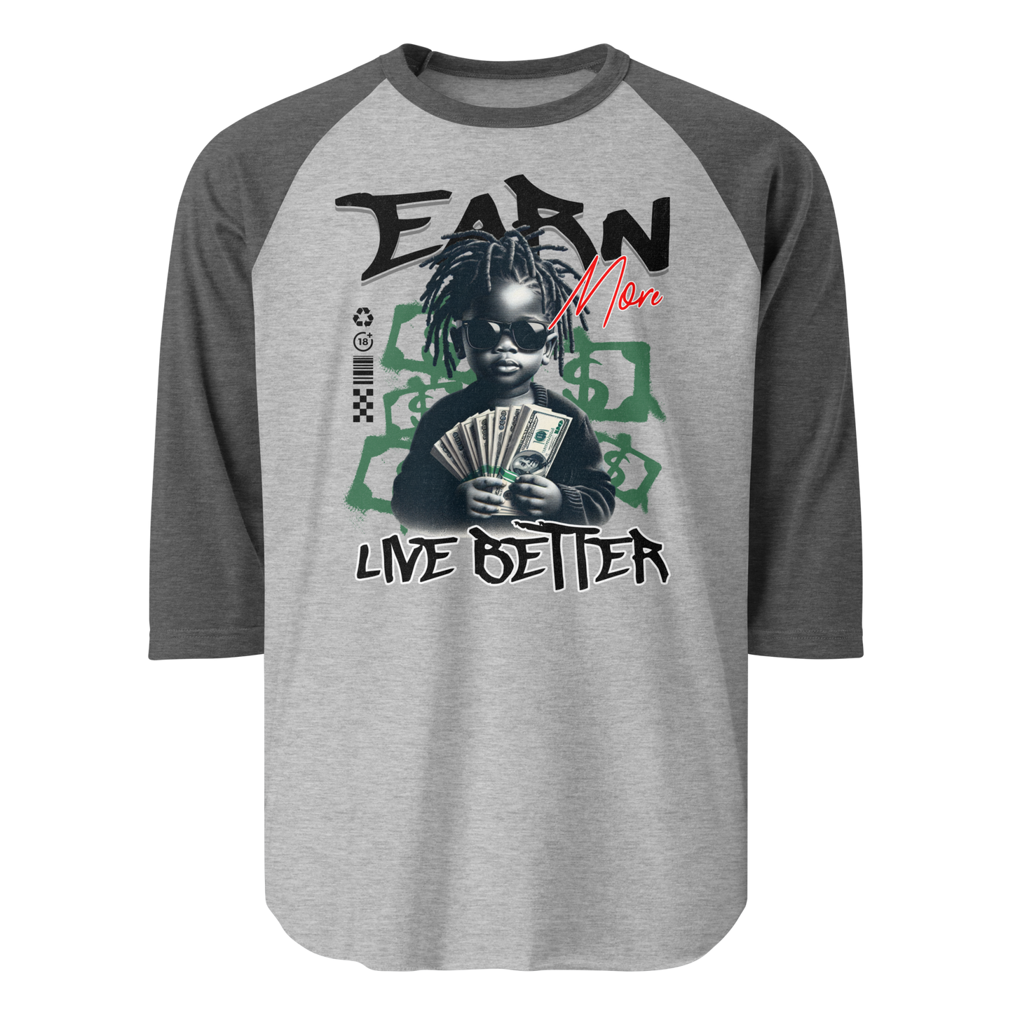 “Earn More, Live Better” 3/4 Sleeve Sweatshirt
