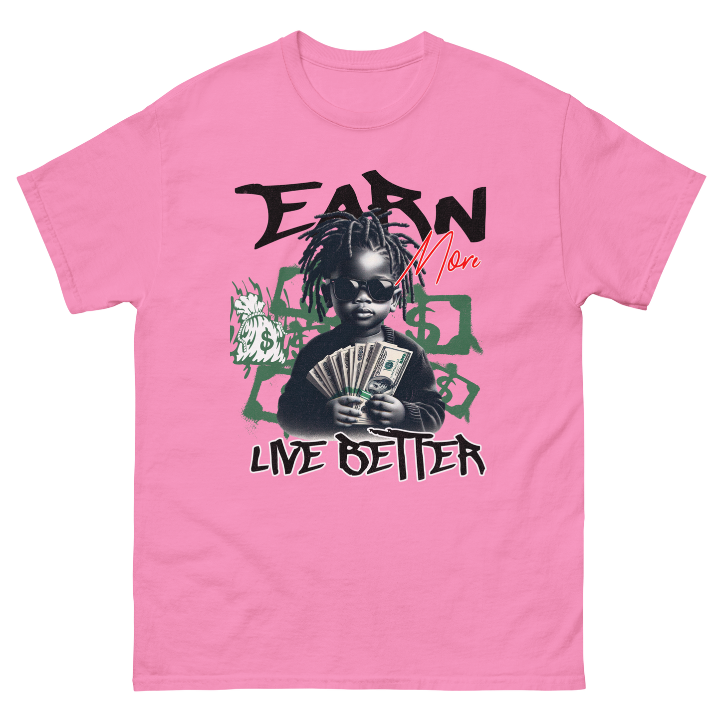 "Earn Money, Live Better" T-Shirt