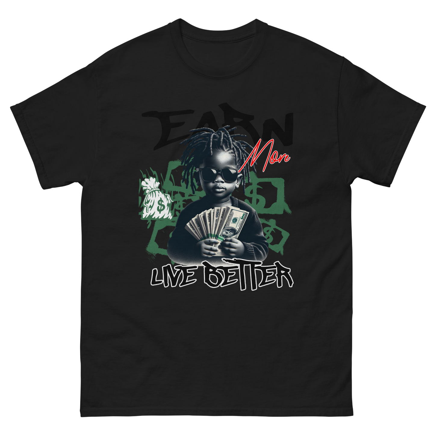 "Earn Money, Live Better" T-Shirt
