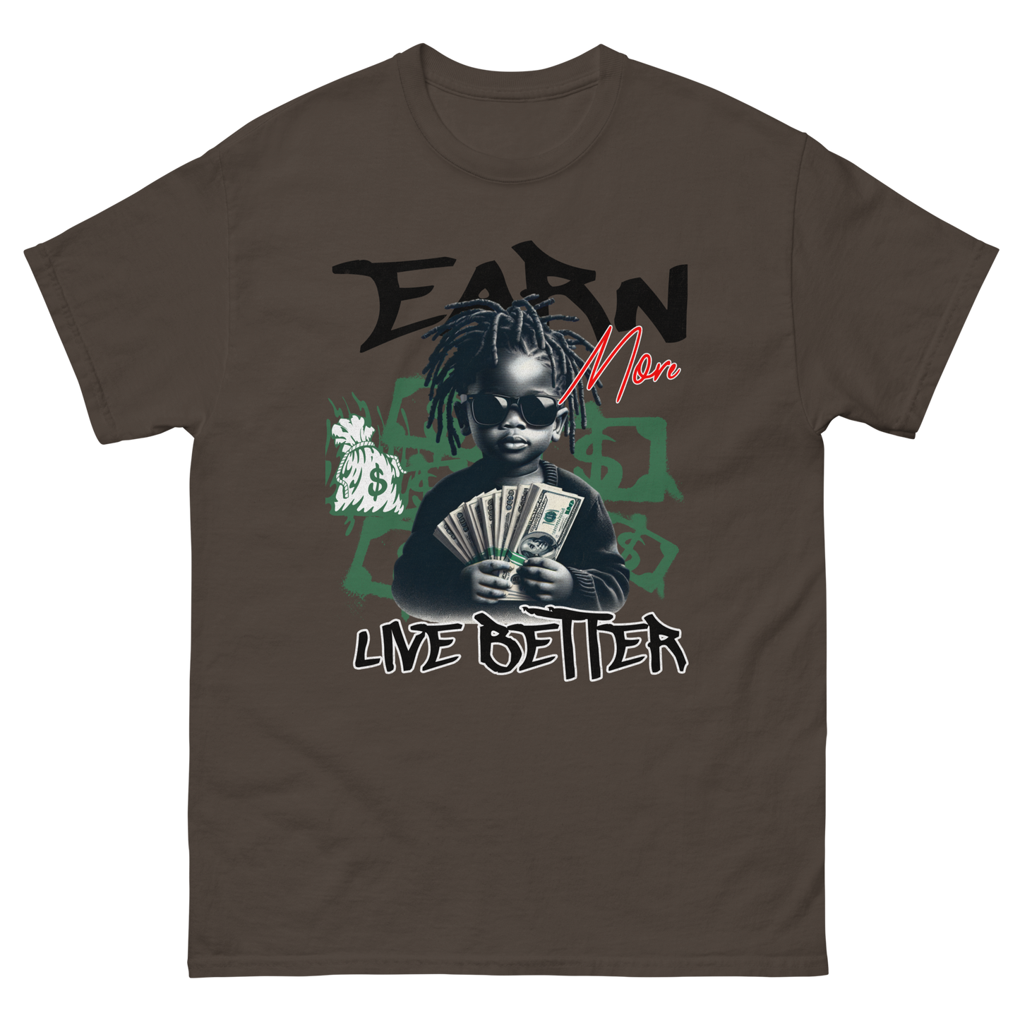 "Earn Money, Live Better" T-Shirt