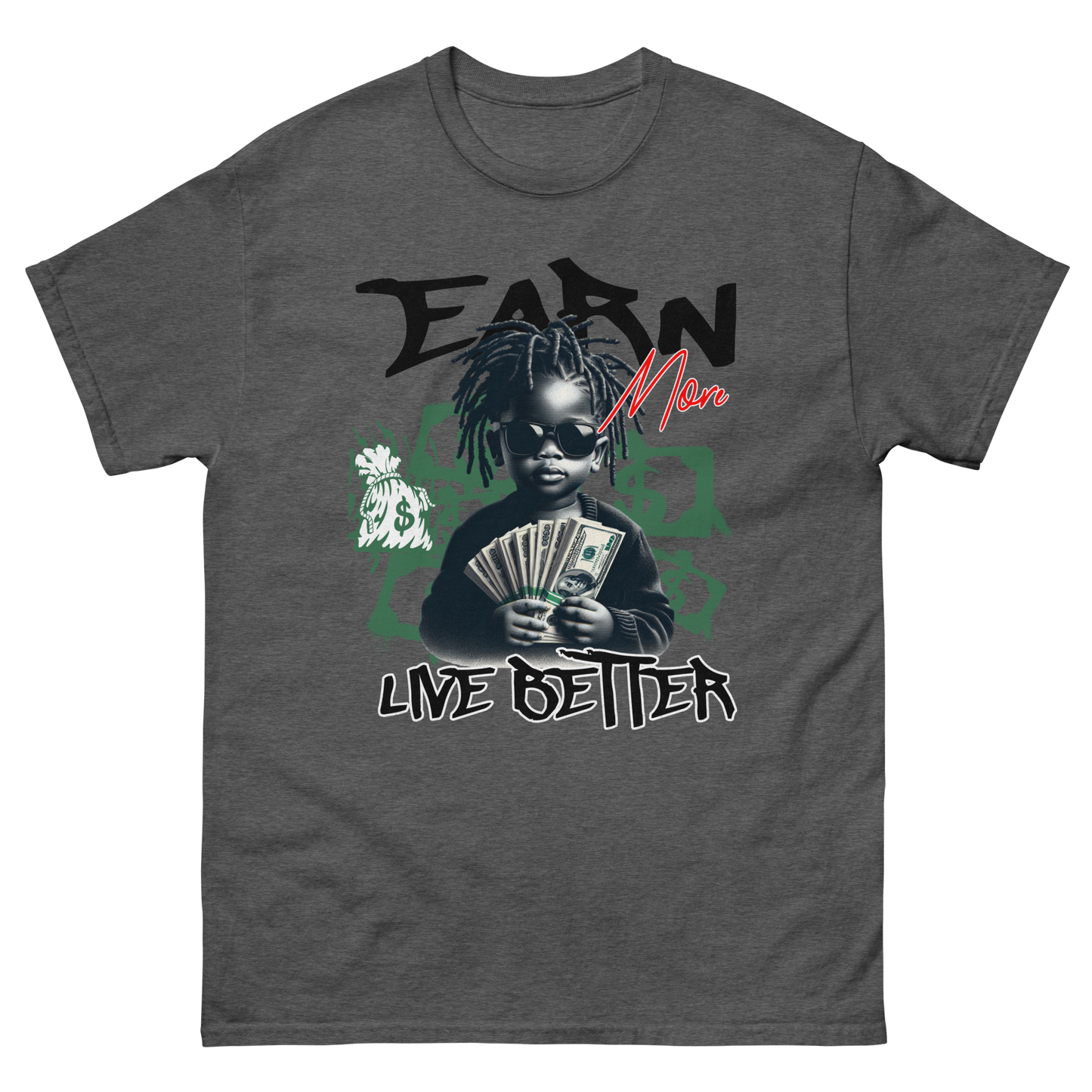"Earn Money, Live Better" T-Shirt