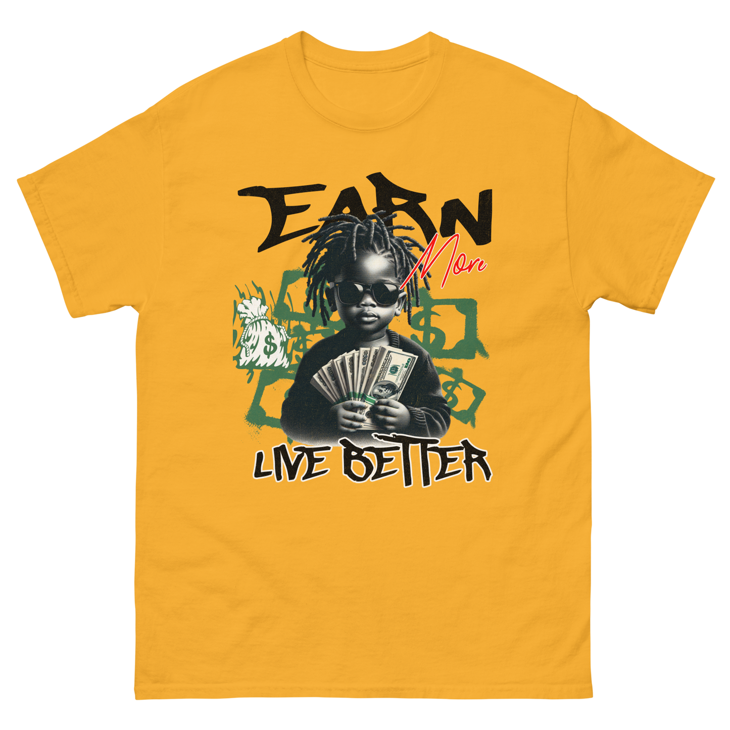 "Earn Money, Live Better" T-Shirt