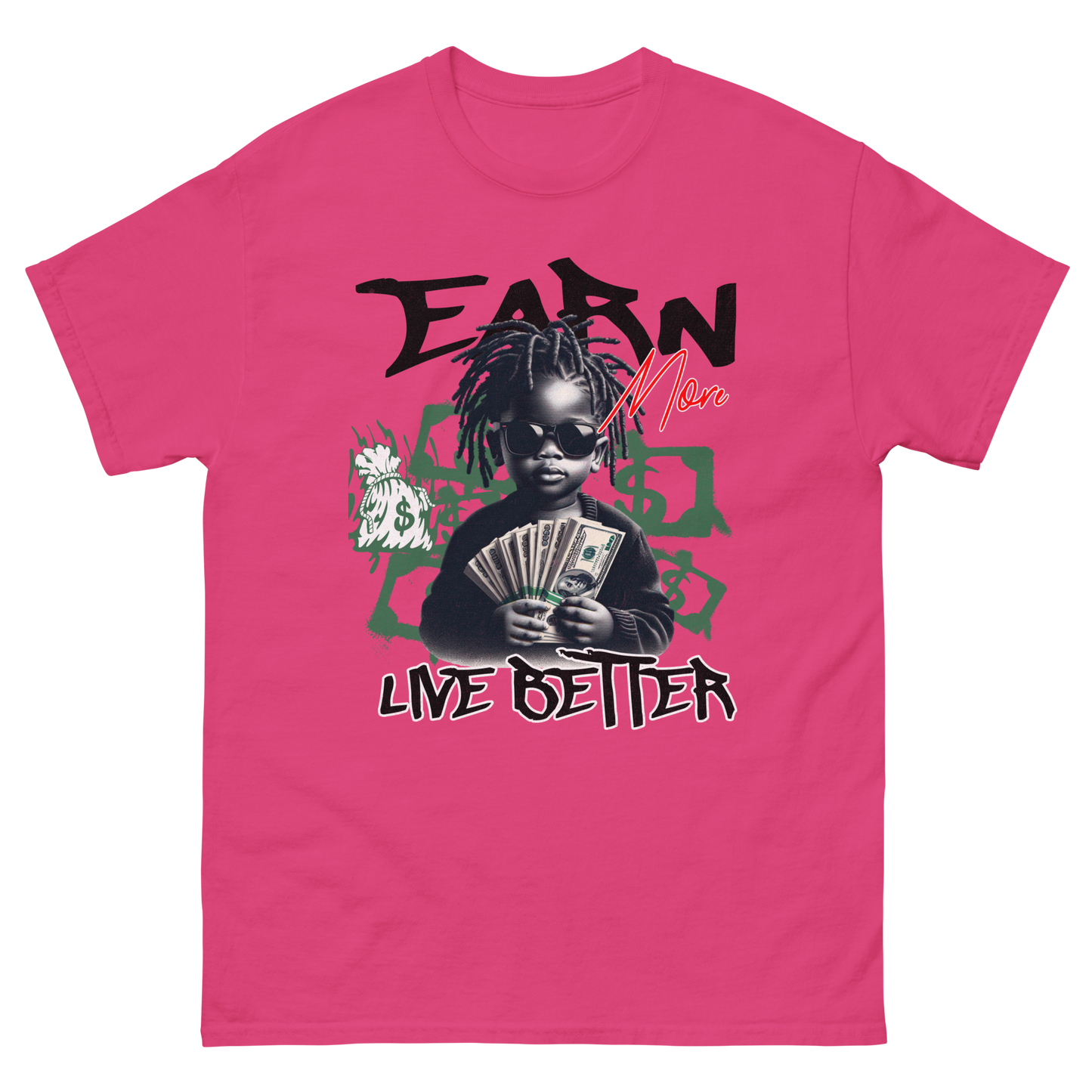 "Earn Money, Live Better" T-Shirt
