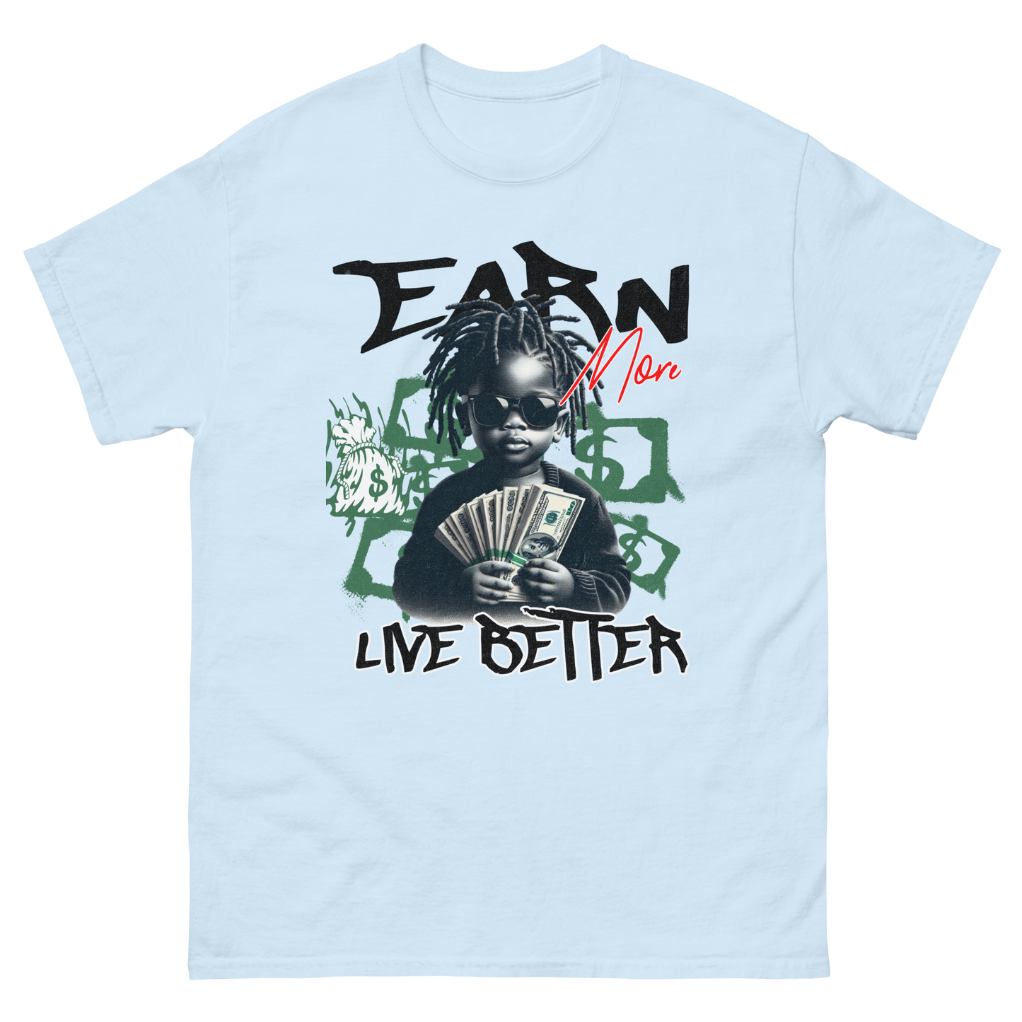 "Earn Money, Live Better" T-Shirt