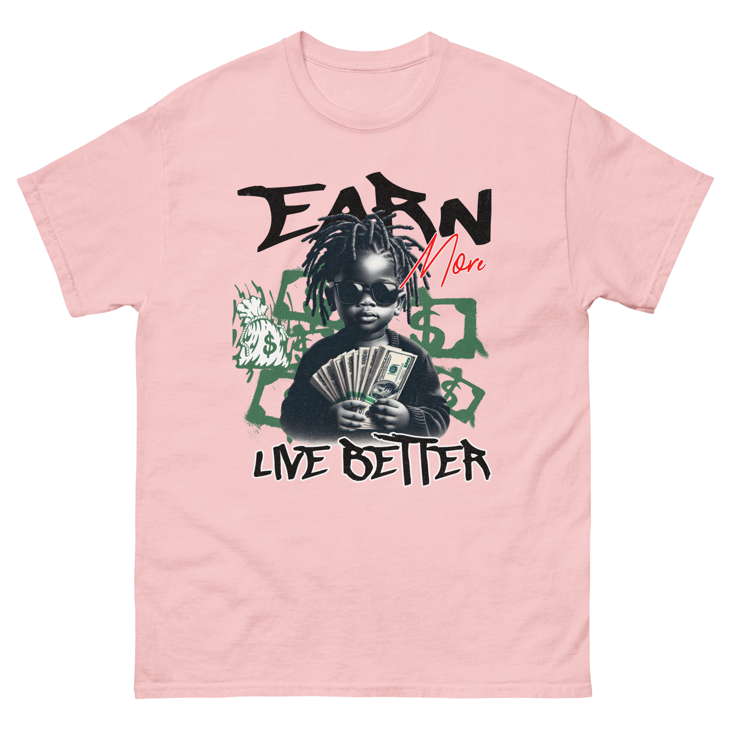 "Earn Money, Live Better" T-Shirt