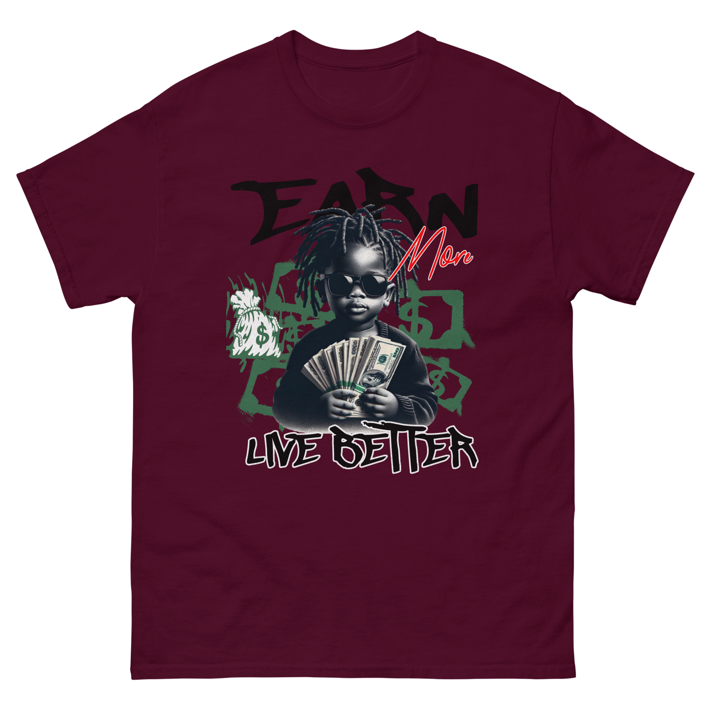 "Earn Money, Live Better" T-Shirt