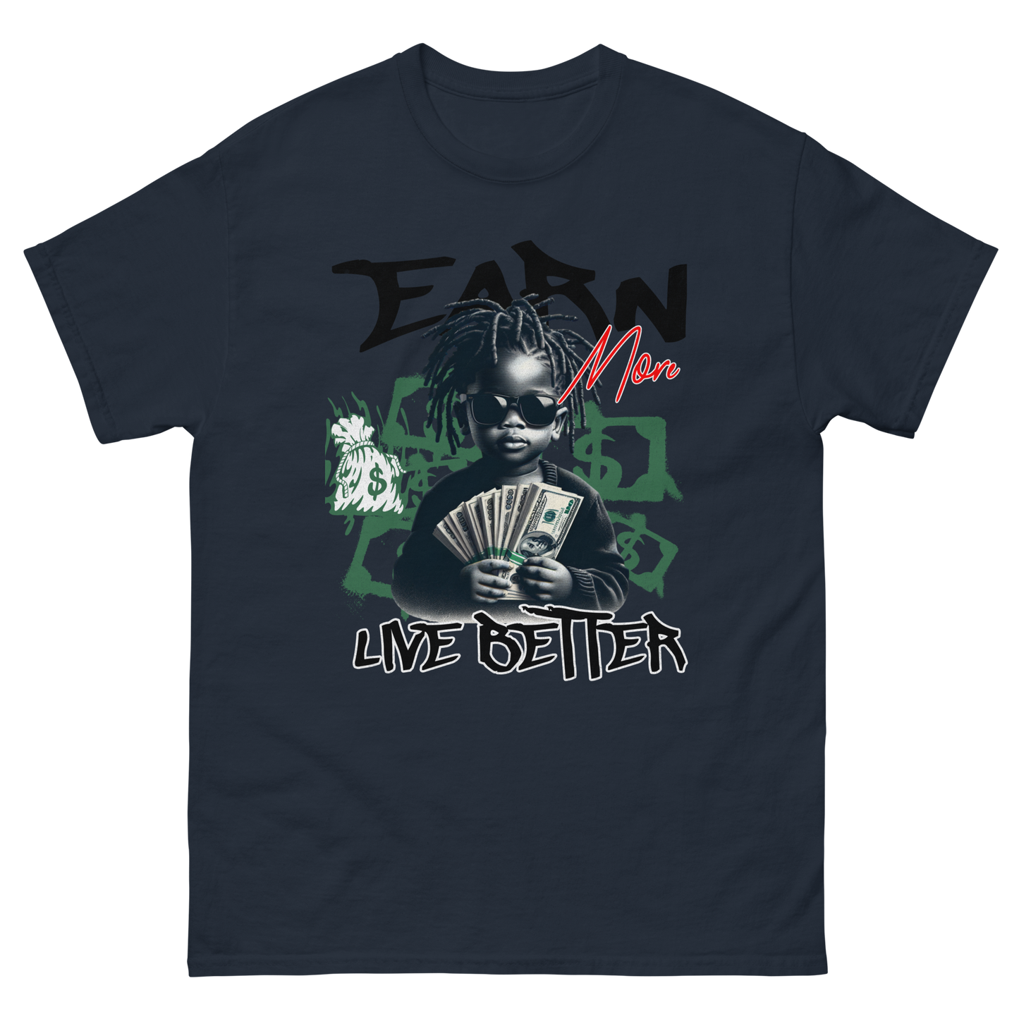 "Earn Money, Live Better" T-Shirt
