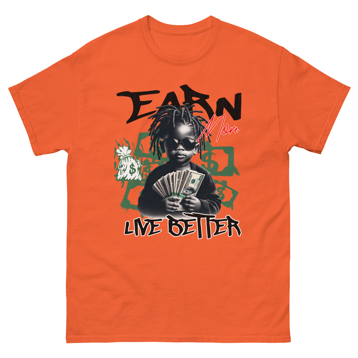 "Earn Money, Live Better" T-Shirt