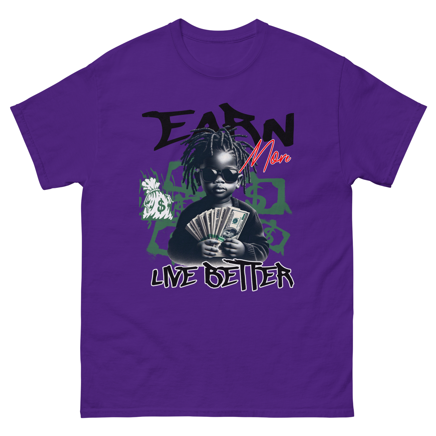 "Earn Money, Live Better" T-Shirt