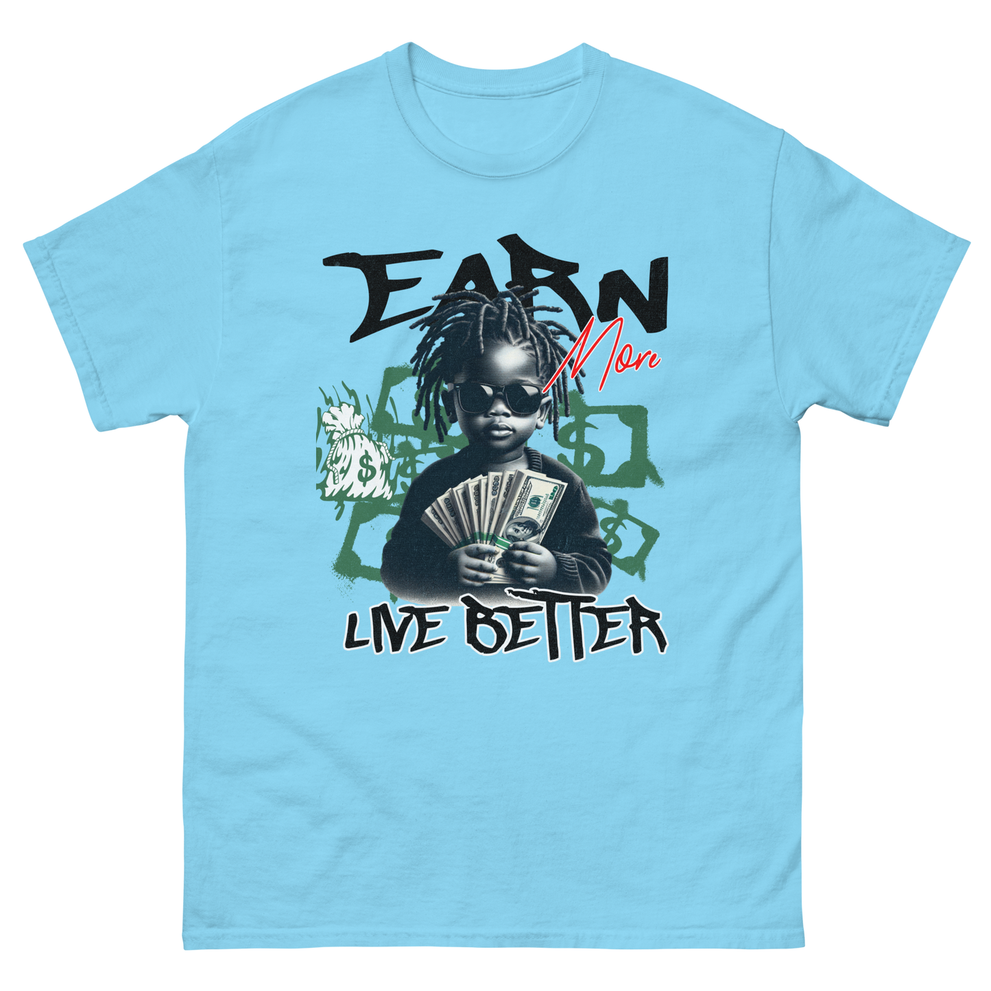 "Earn Money, Live Better" T-Shirt