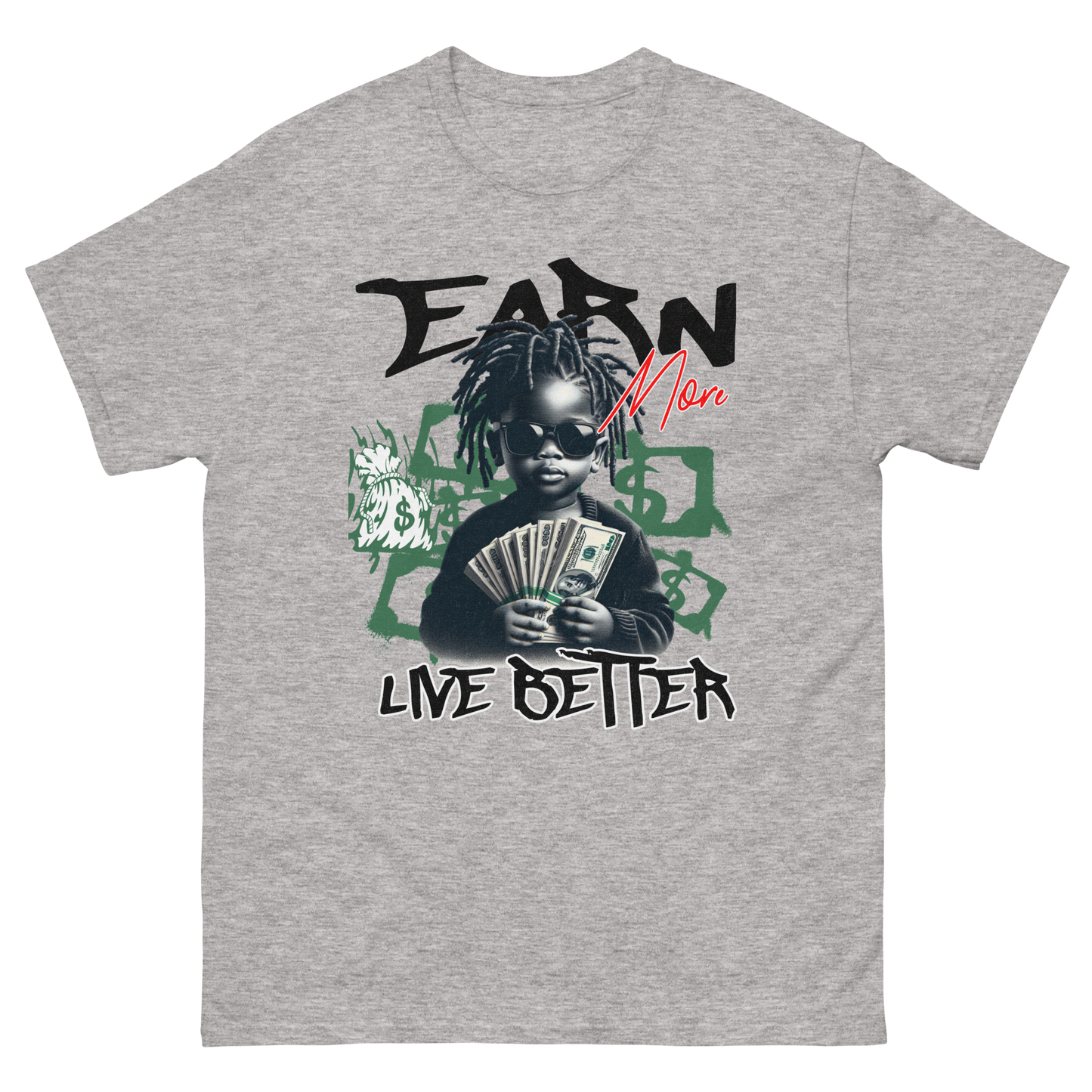 "Earn Money, Live Better" T-Shirt