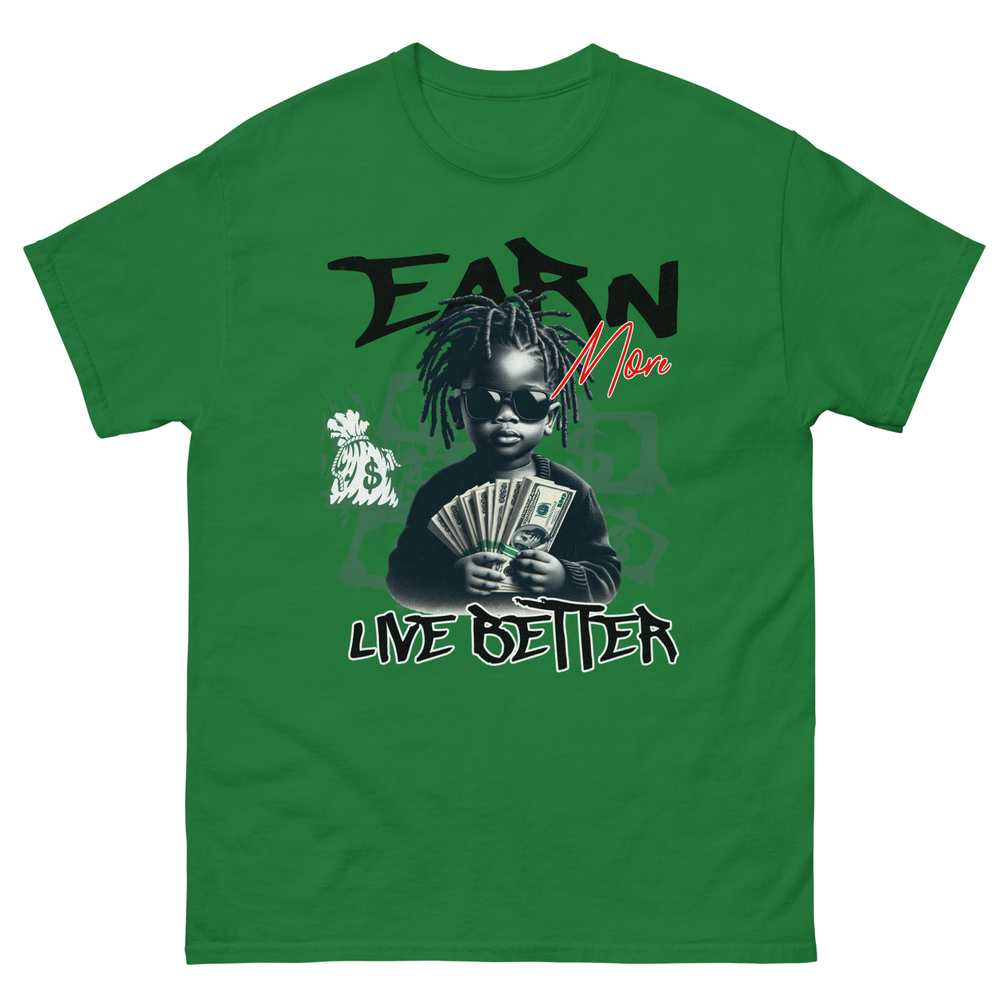 "Earn Money, Live Better" T-Shirt