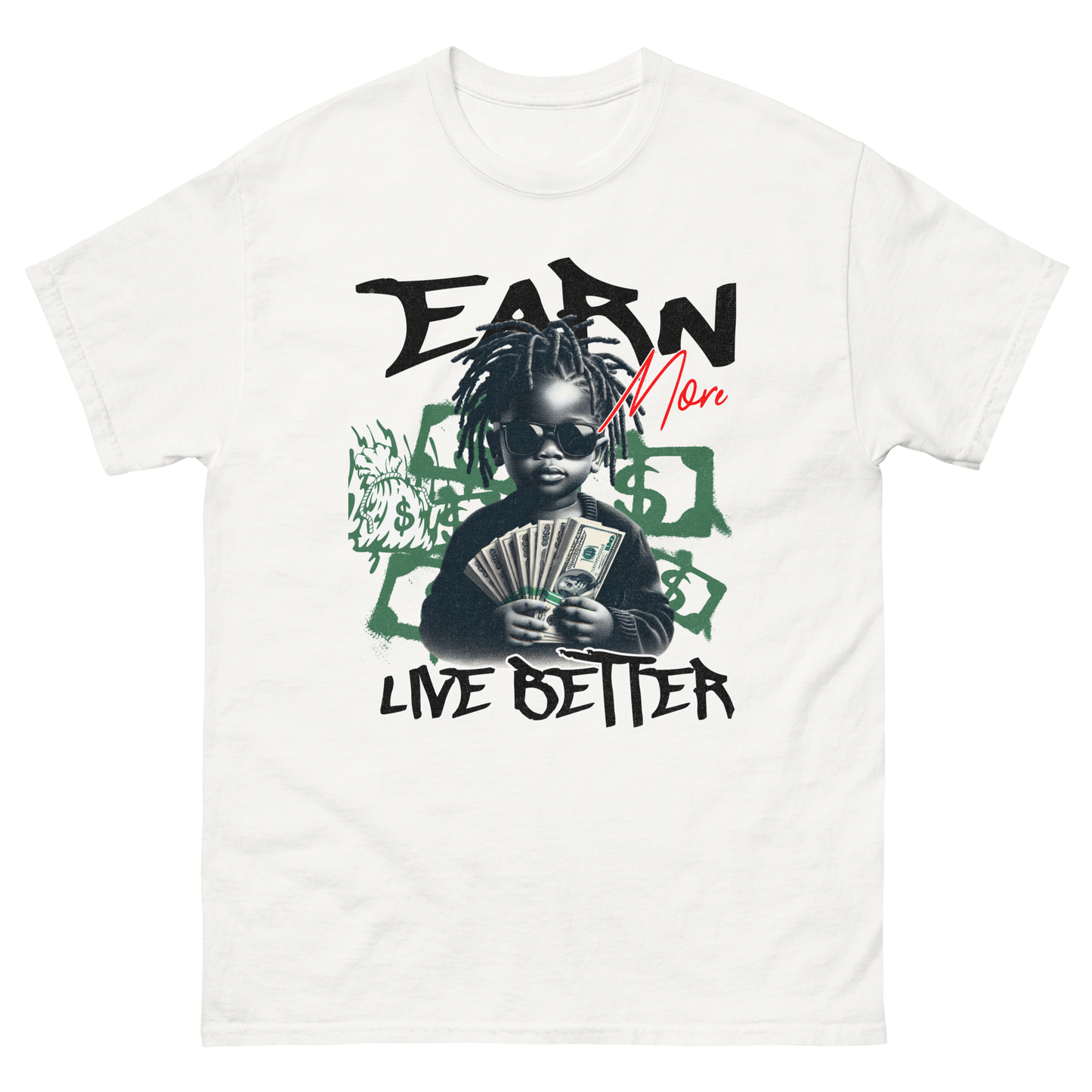 "Earn Money, Live Better" T-Shirt