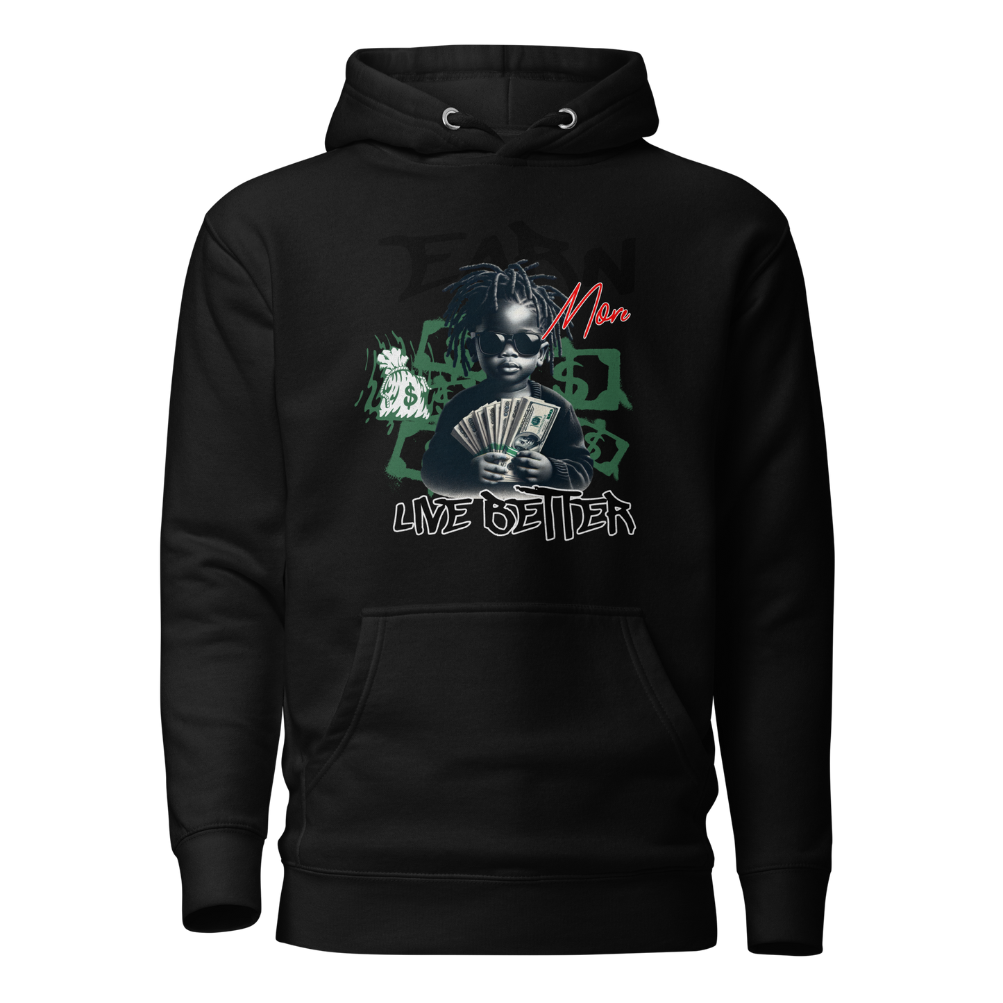 "Earn More, Live Better" Hoodie