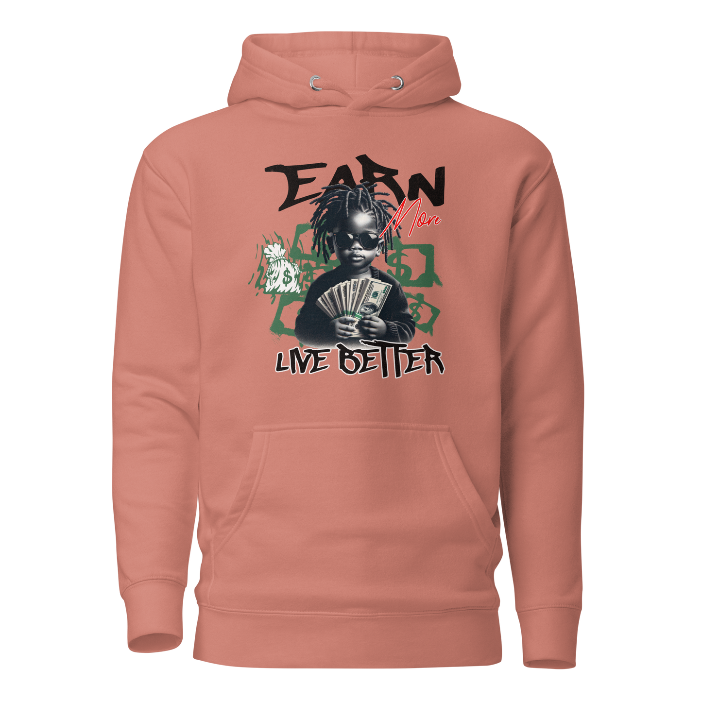 "Earn More, Live Better" Hoodie