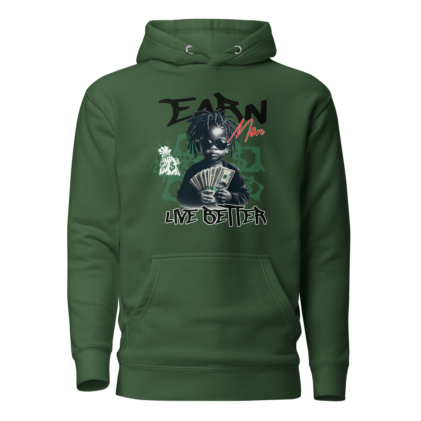 "Earn More, Live Better" Hoodie