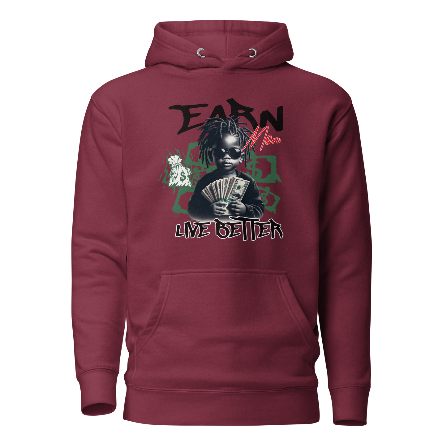 "Earn More, Live Better" Hoodie