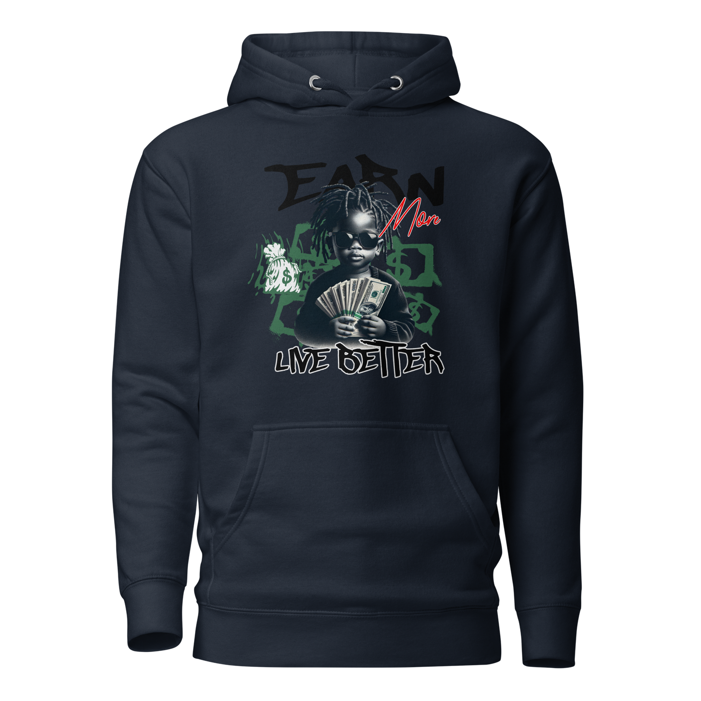 "Earn More, Live Better" Hoodie