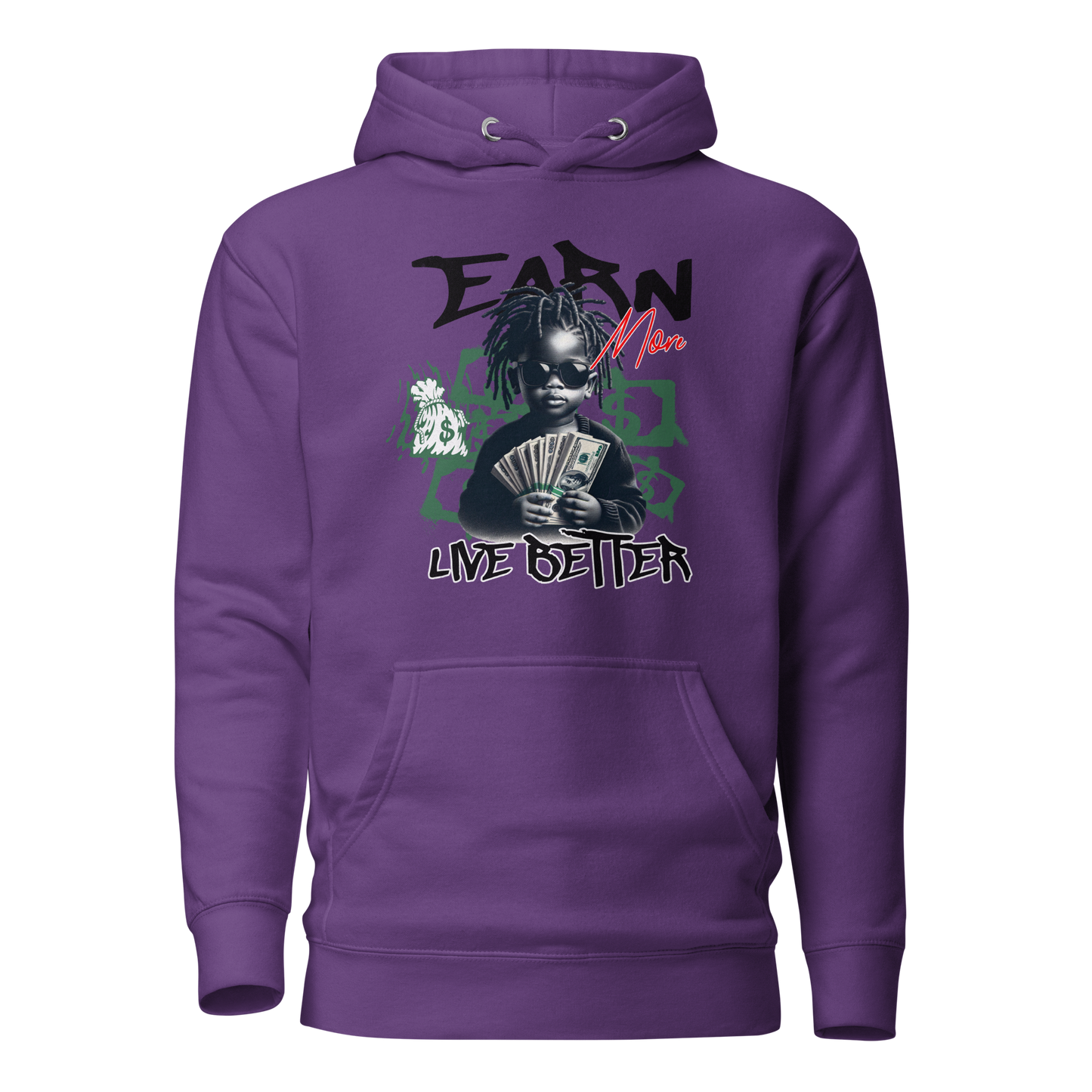 "Earn More, Live Better" Hoodie