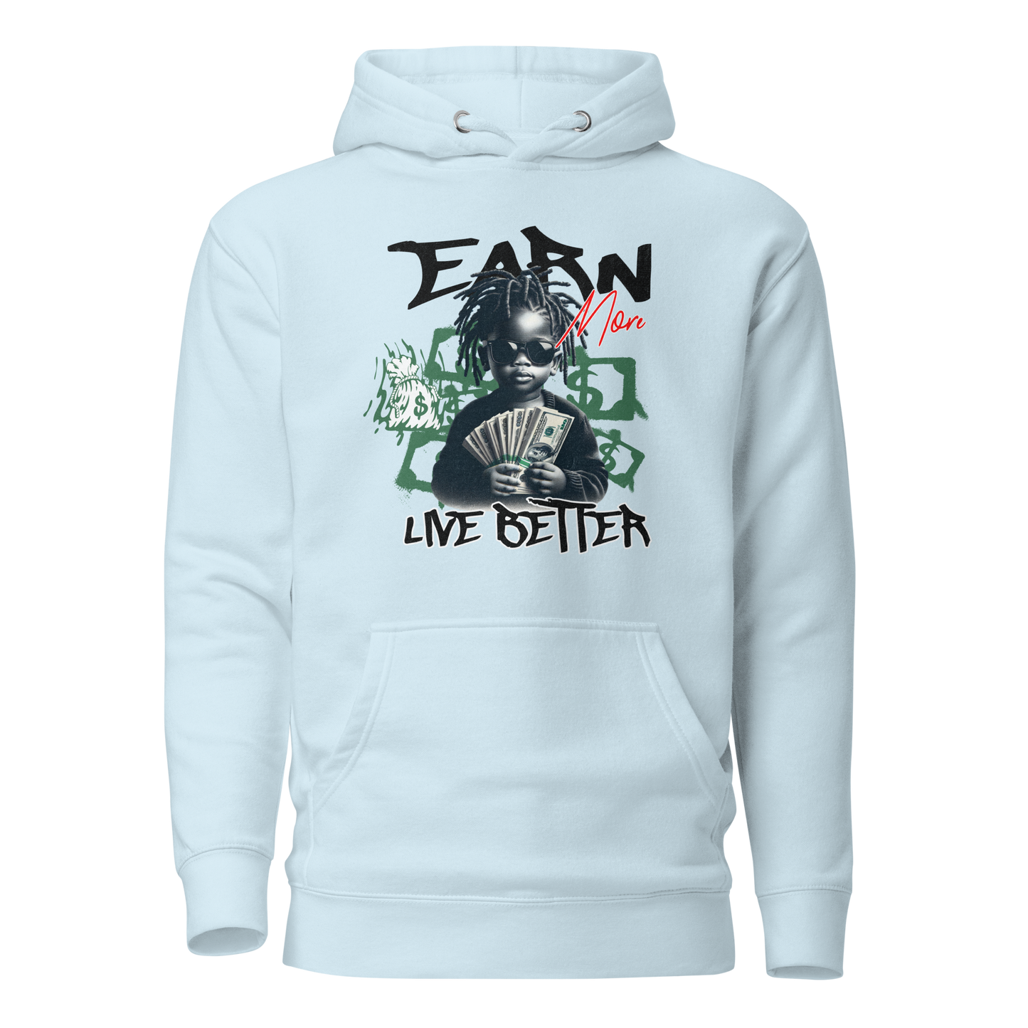 "Earn More, Live Better" Hoodie