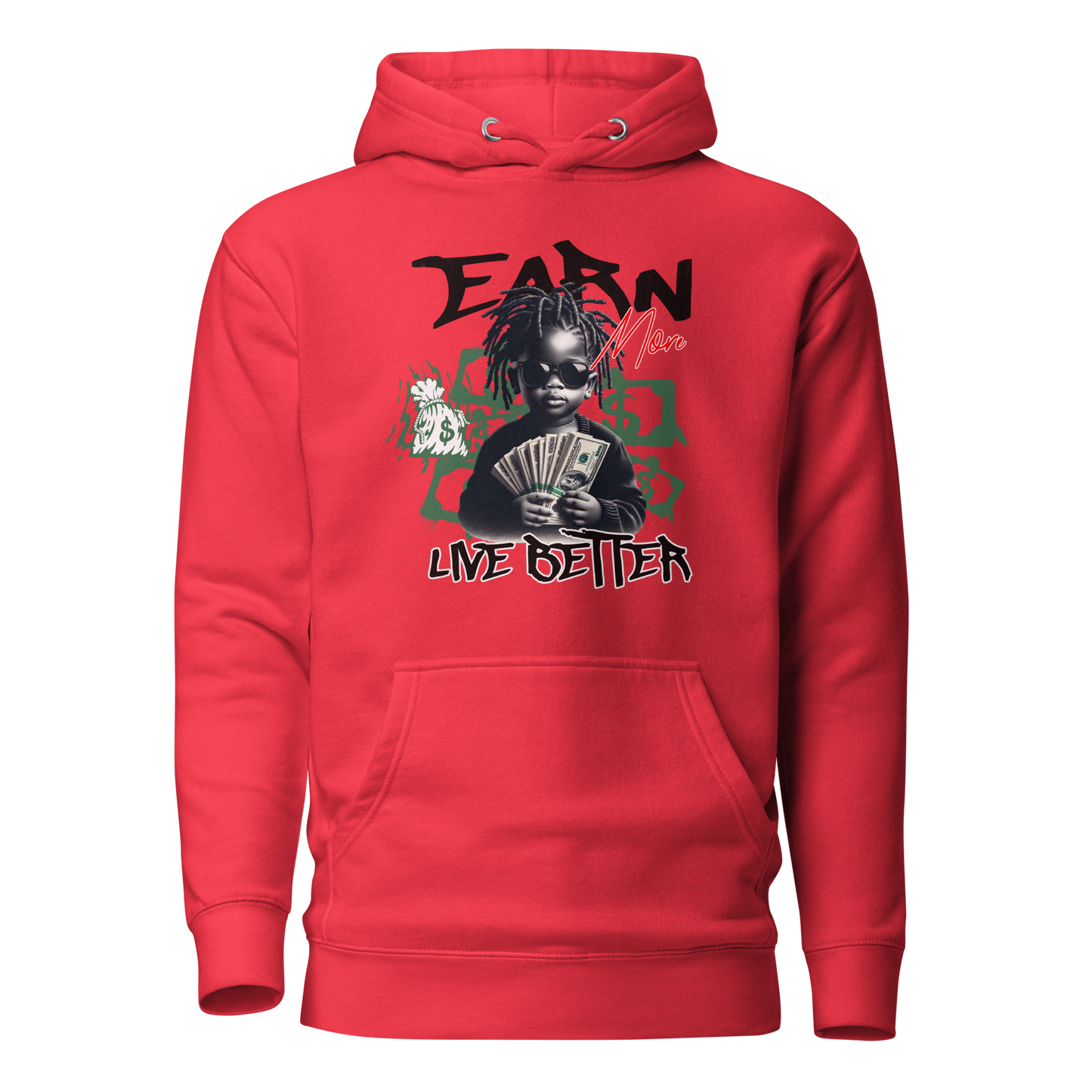 "Earn More, Live Better" Hoodie