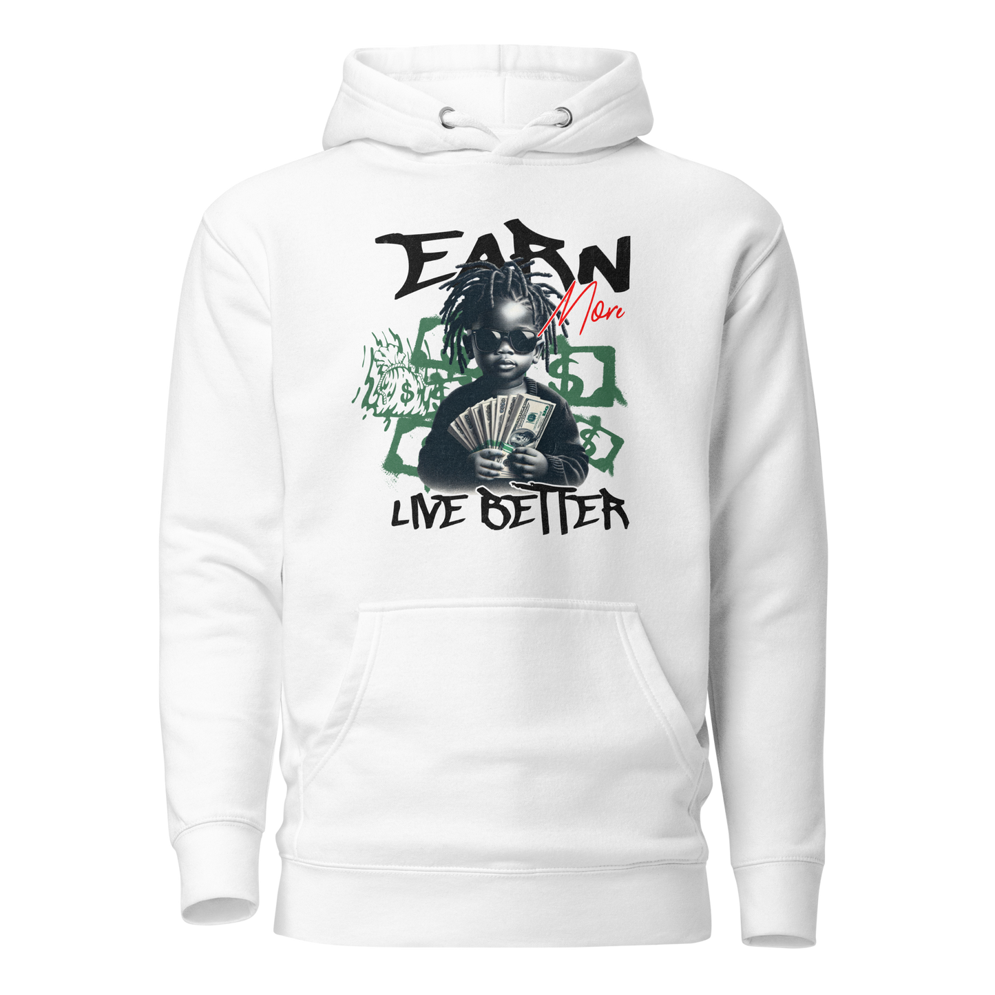 "Earn More, Live Better" Hoodie