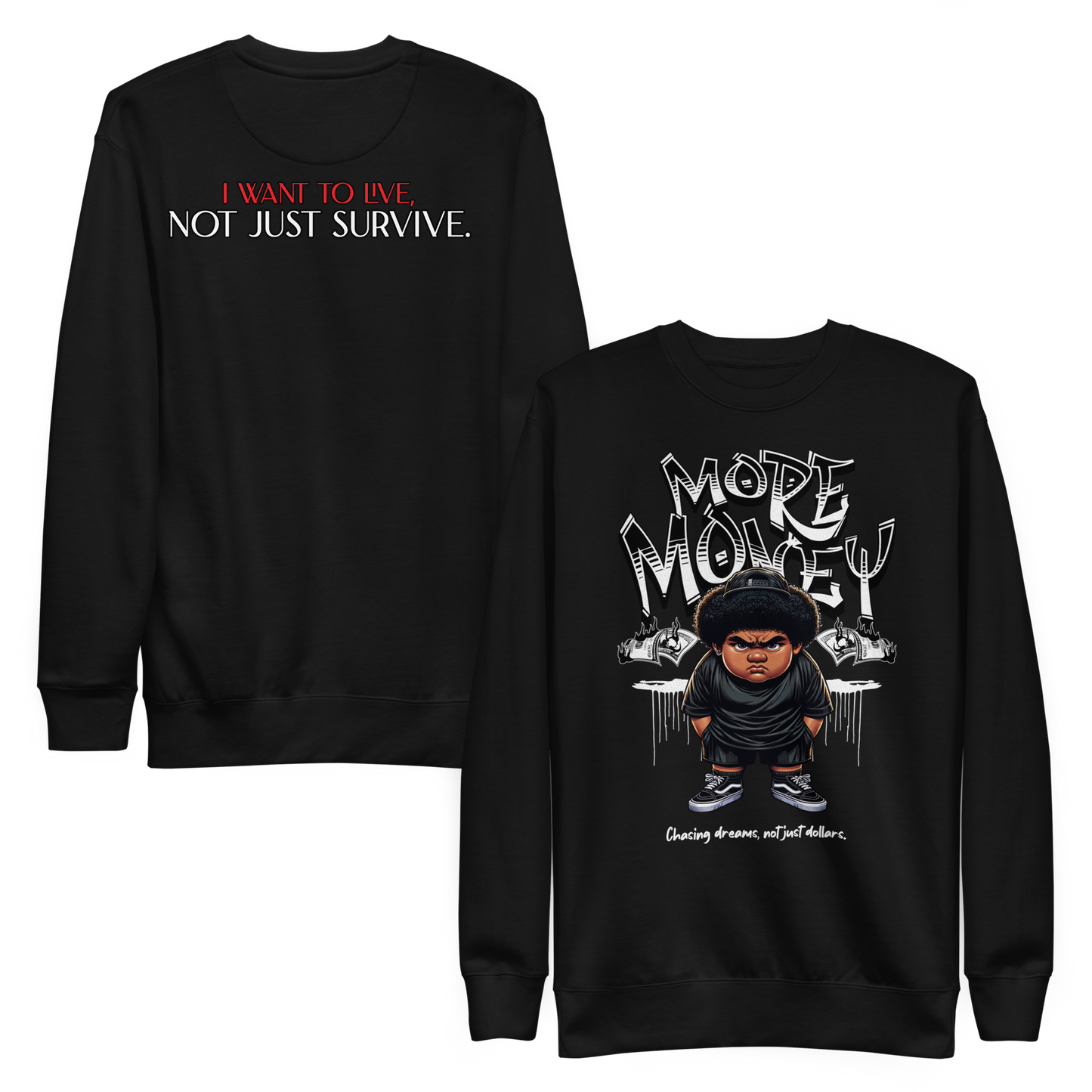 "More Money" Sweatshirt