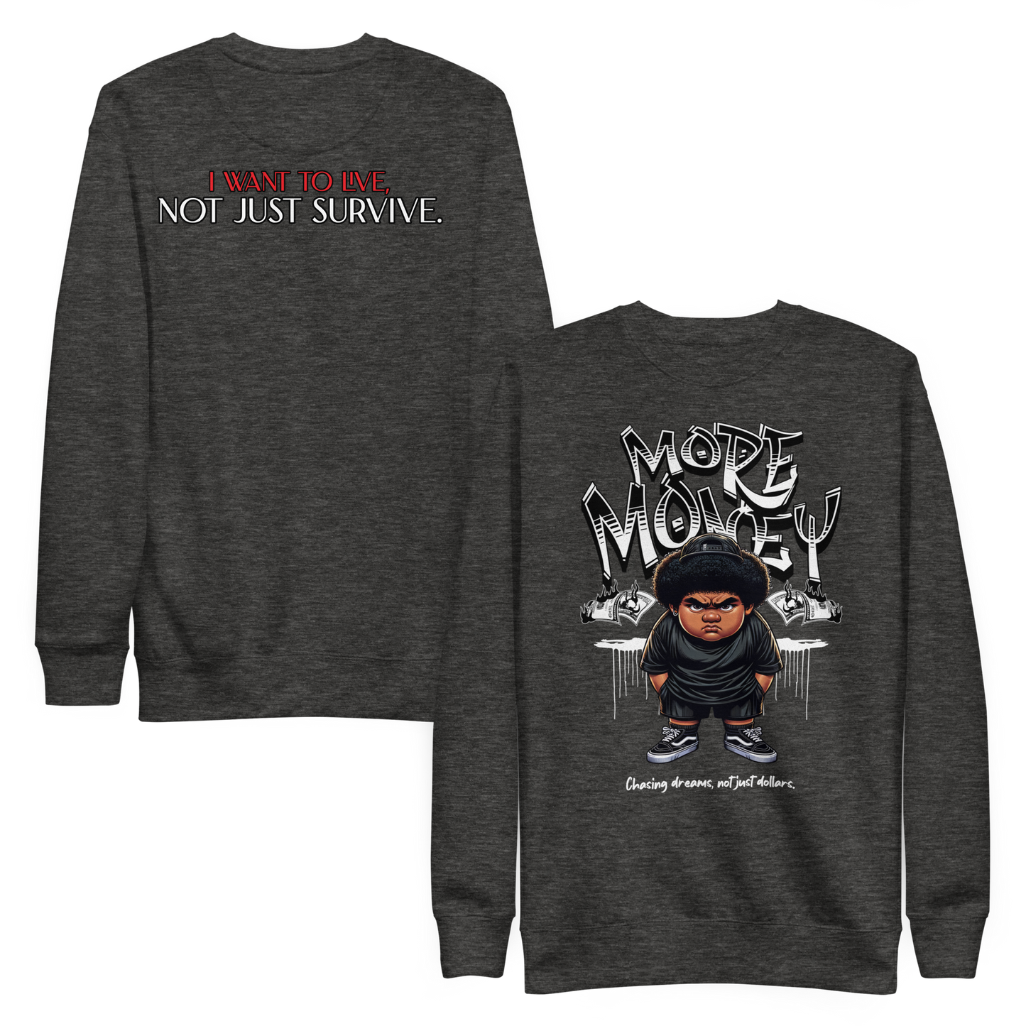 "More Money" Sweatshirt