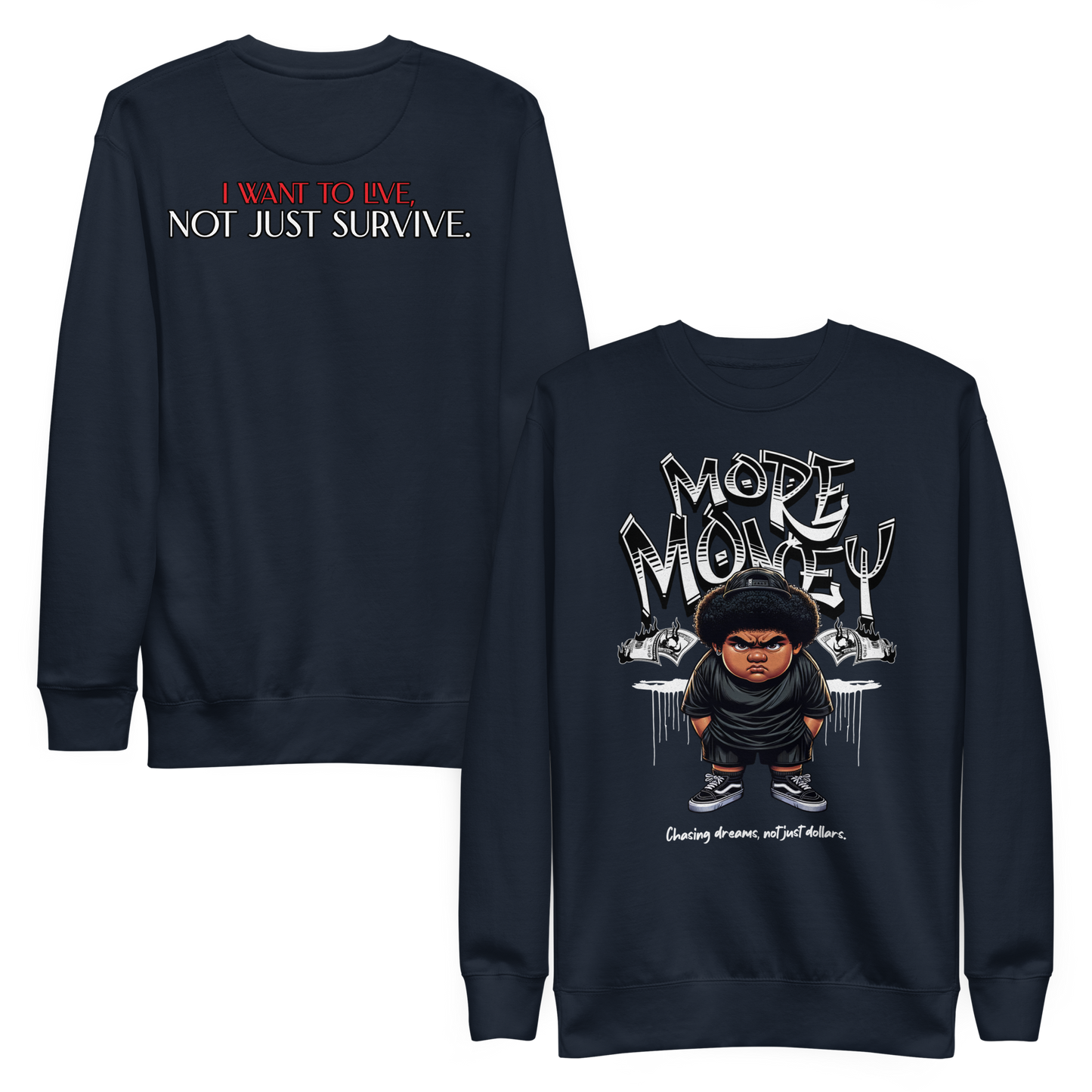 "More Money" Sweatshirt