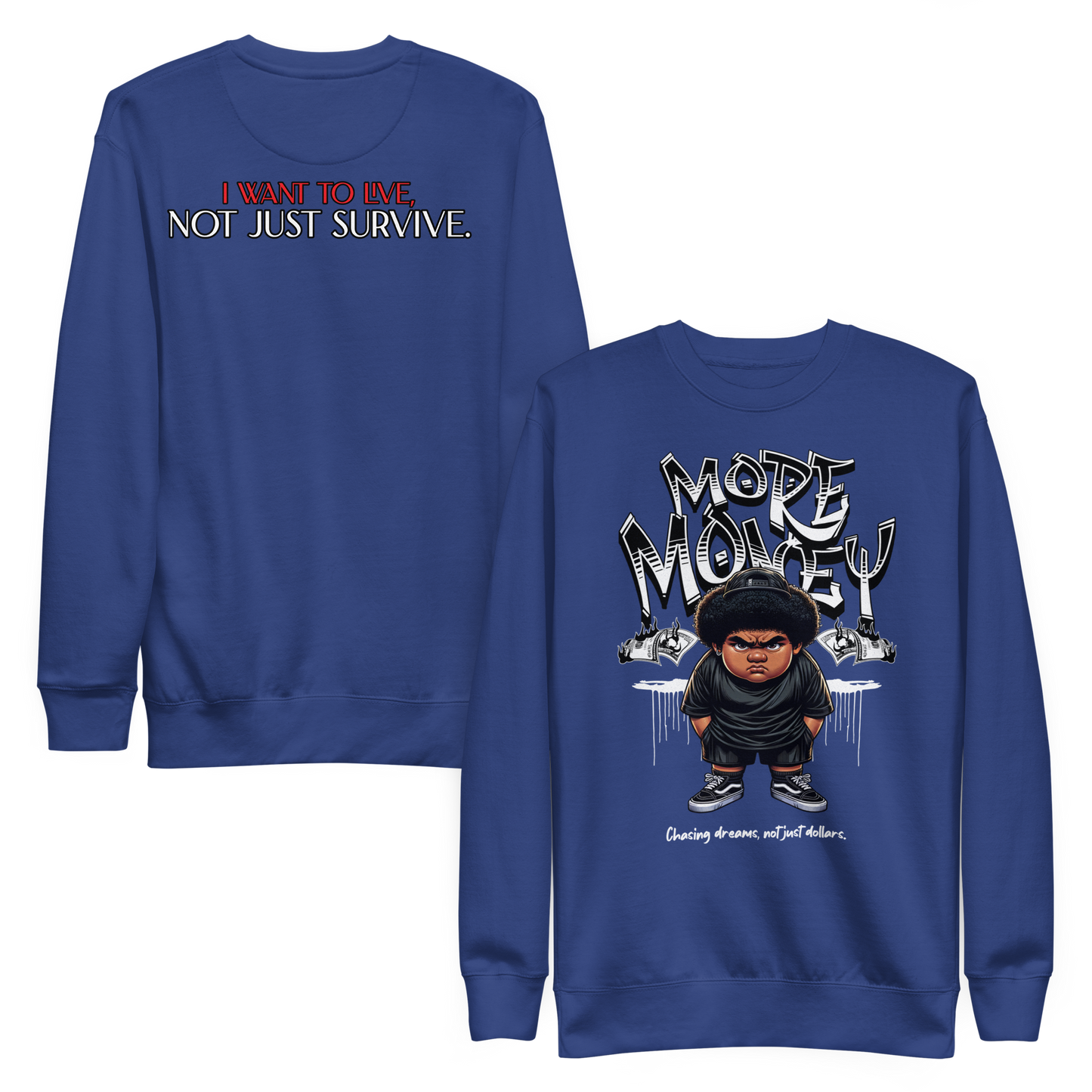 "More Money" Sweatshirt