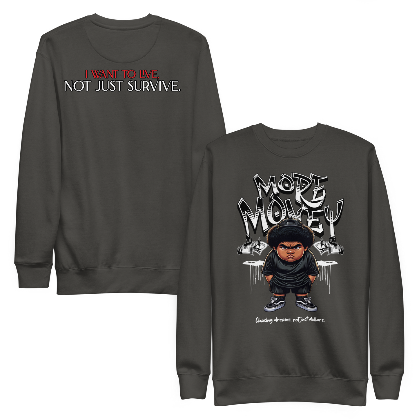 "More Money" Sweatshirt