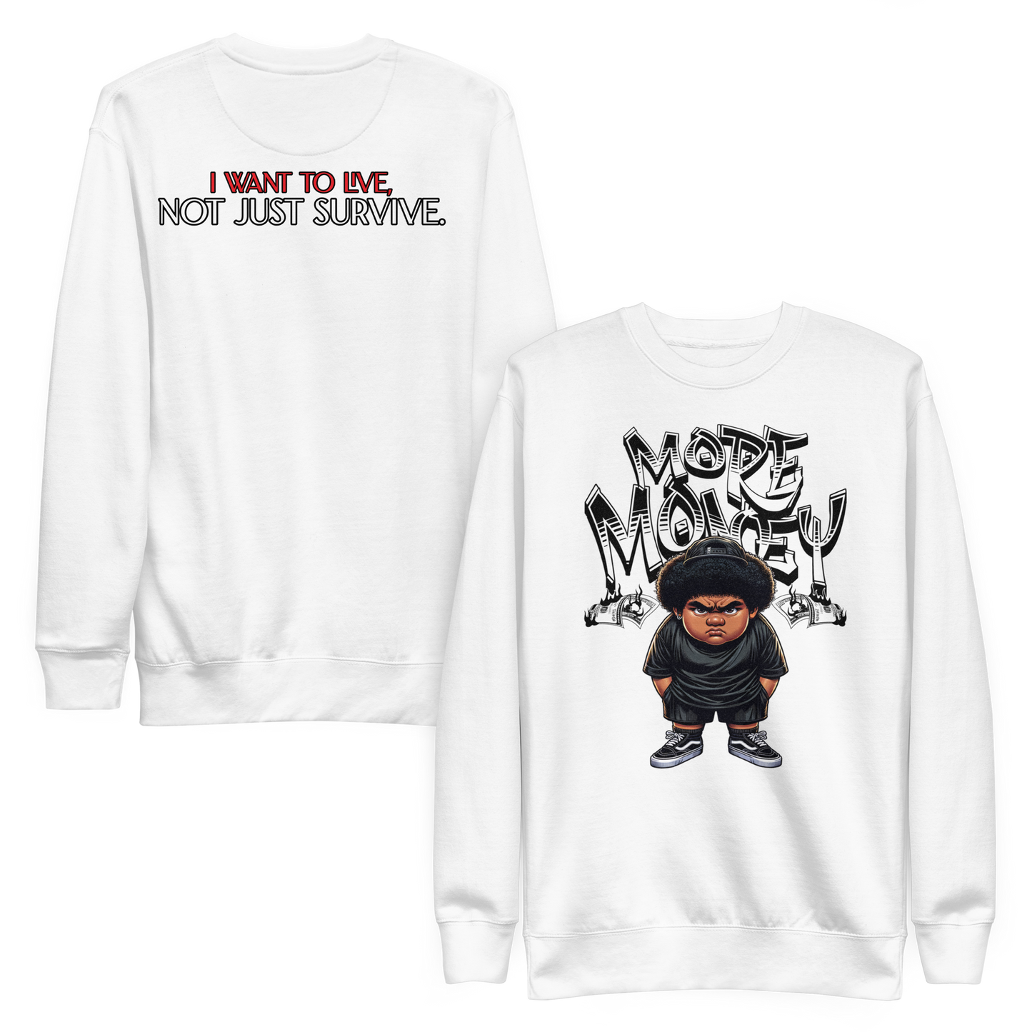 "More Money" Sweatshirt